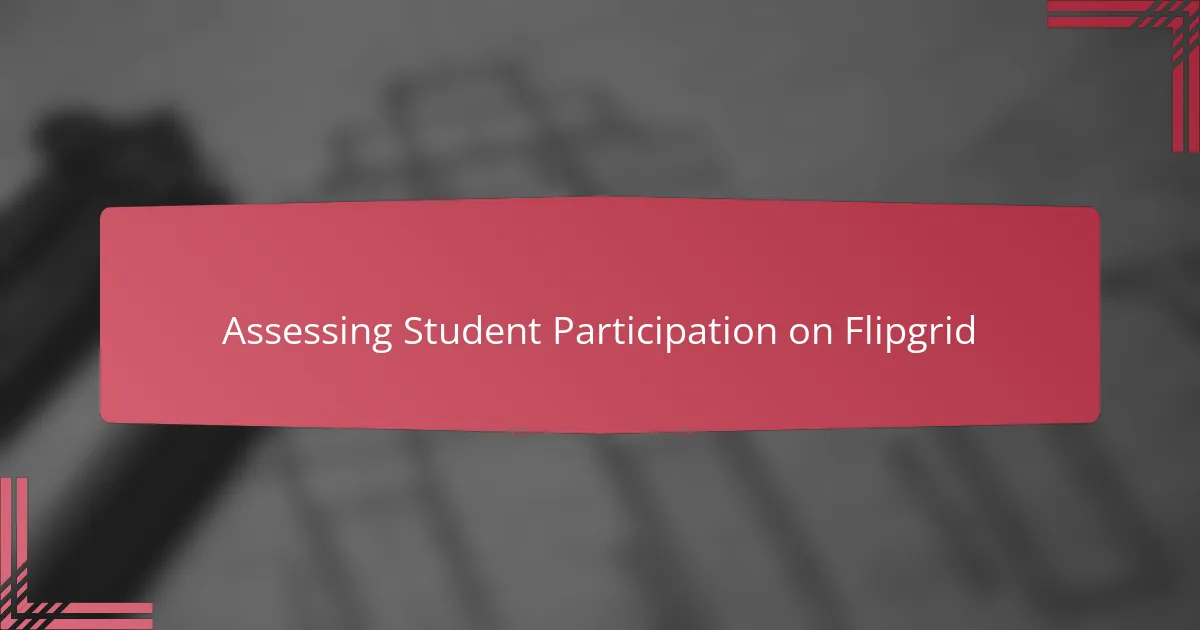Assessing Student Participation on Flipgrid