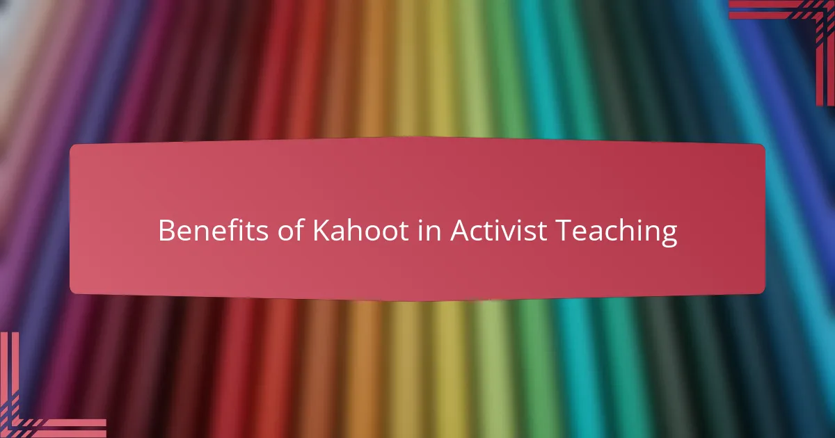 Benefits of Kahoot in Activist Teaching