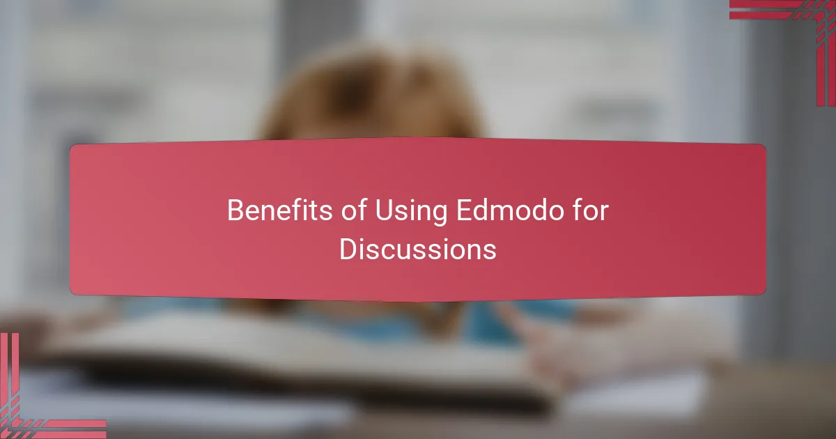 Benefits of Using Edmodo for Discussions