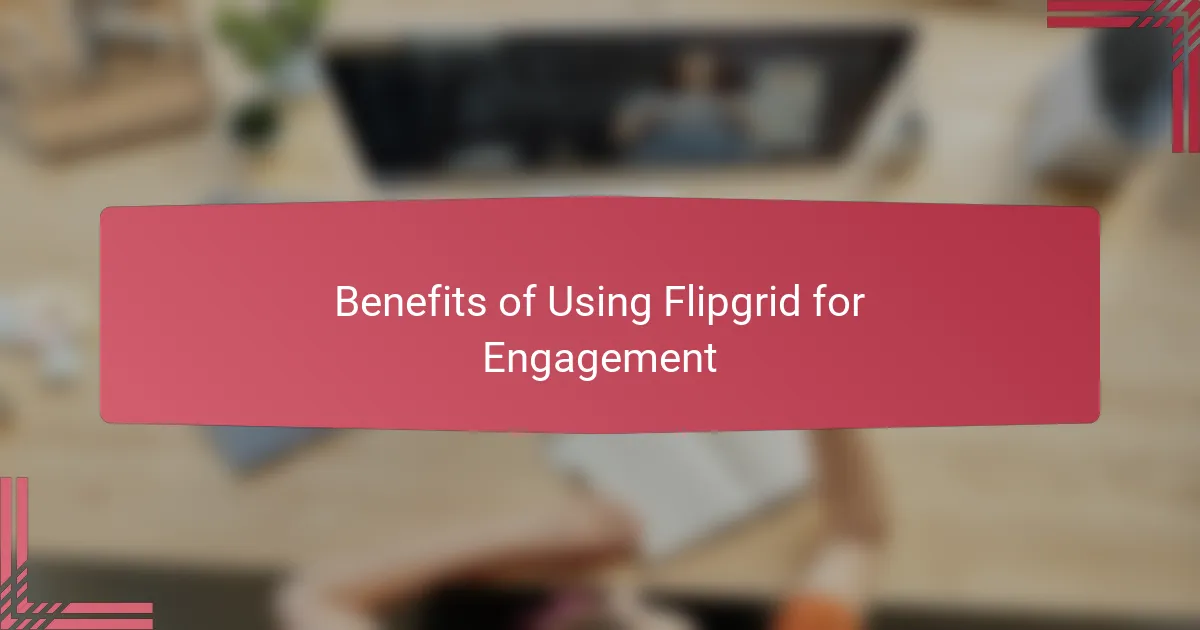 Benefits of Using Flipgrid for Engagement