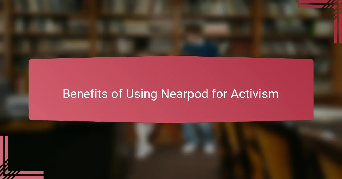 Benefits of Using Nearpod for Activism