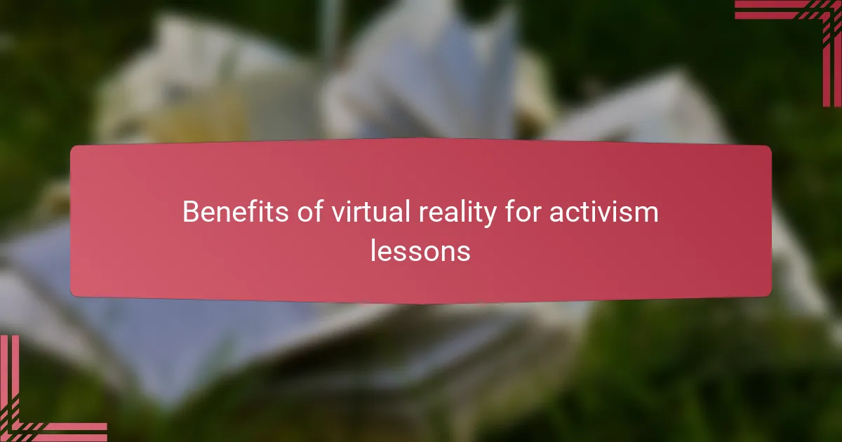 Benefits of virtual reality for activism lessons