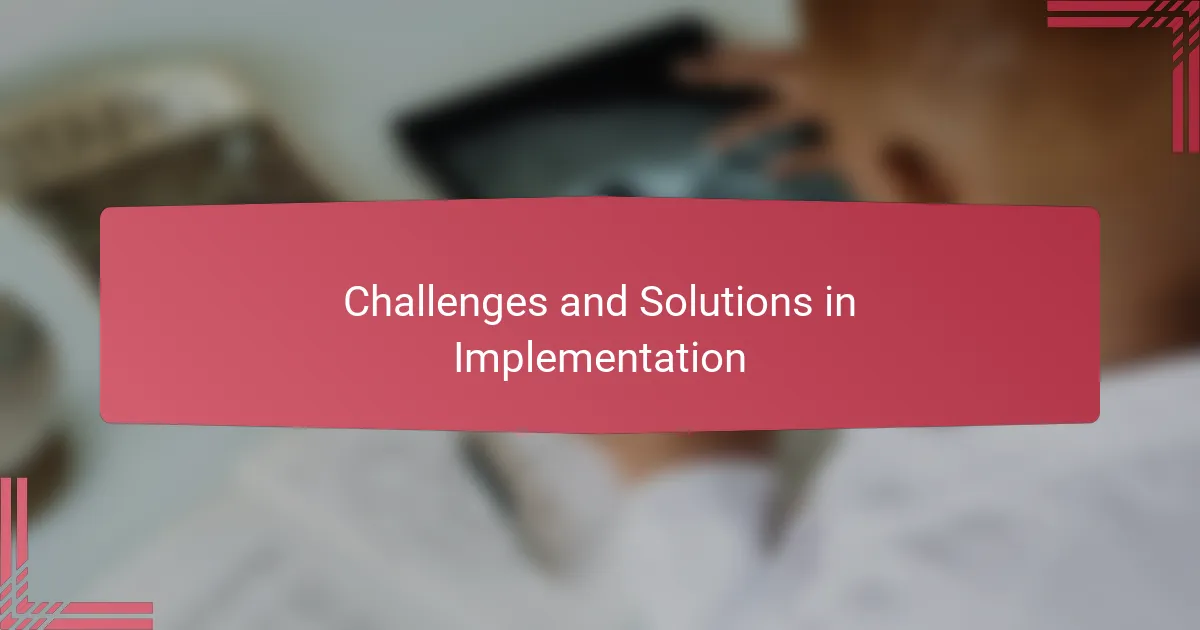 Challenges and Solutions in Implementation