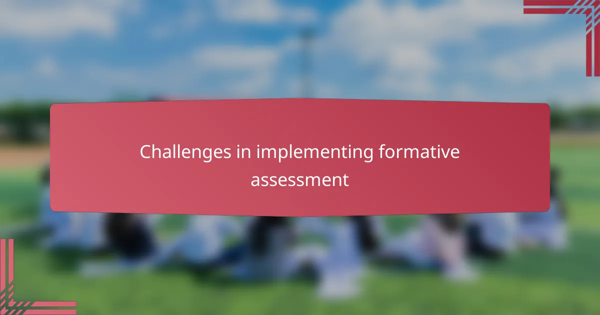 Challenges in implementing formative assessment