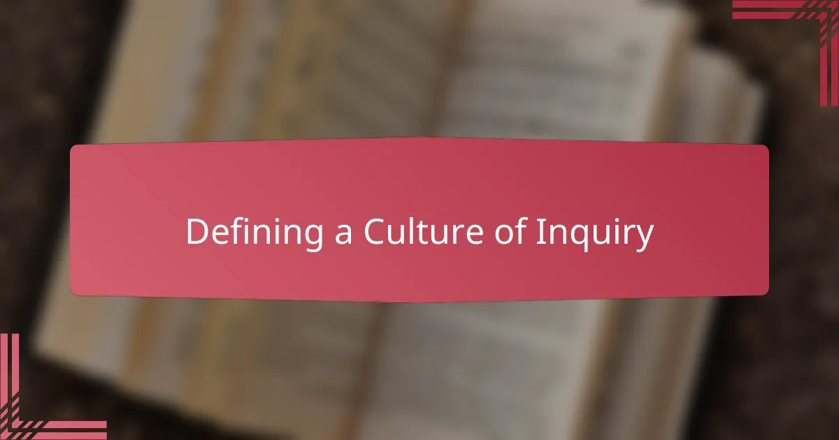 Defining a Culture of Inquiry