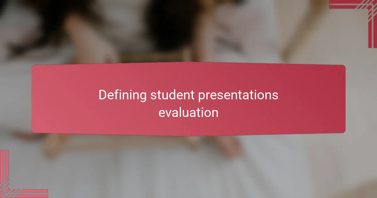 Defining student presentations evaluation