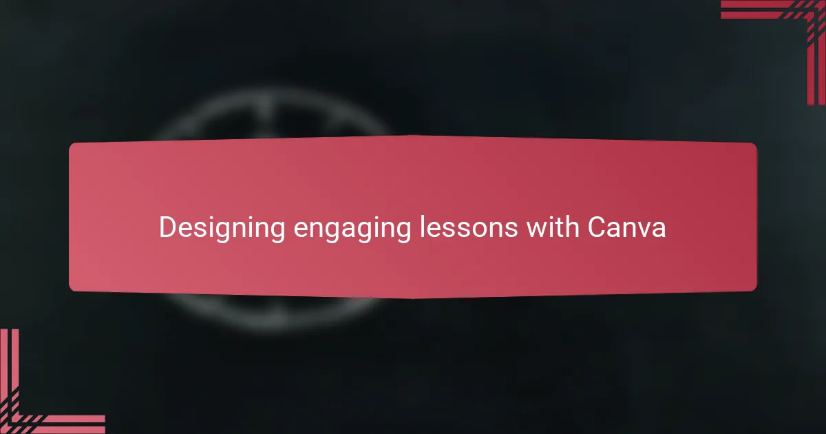 Designing engaging lessons with Canva