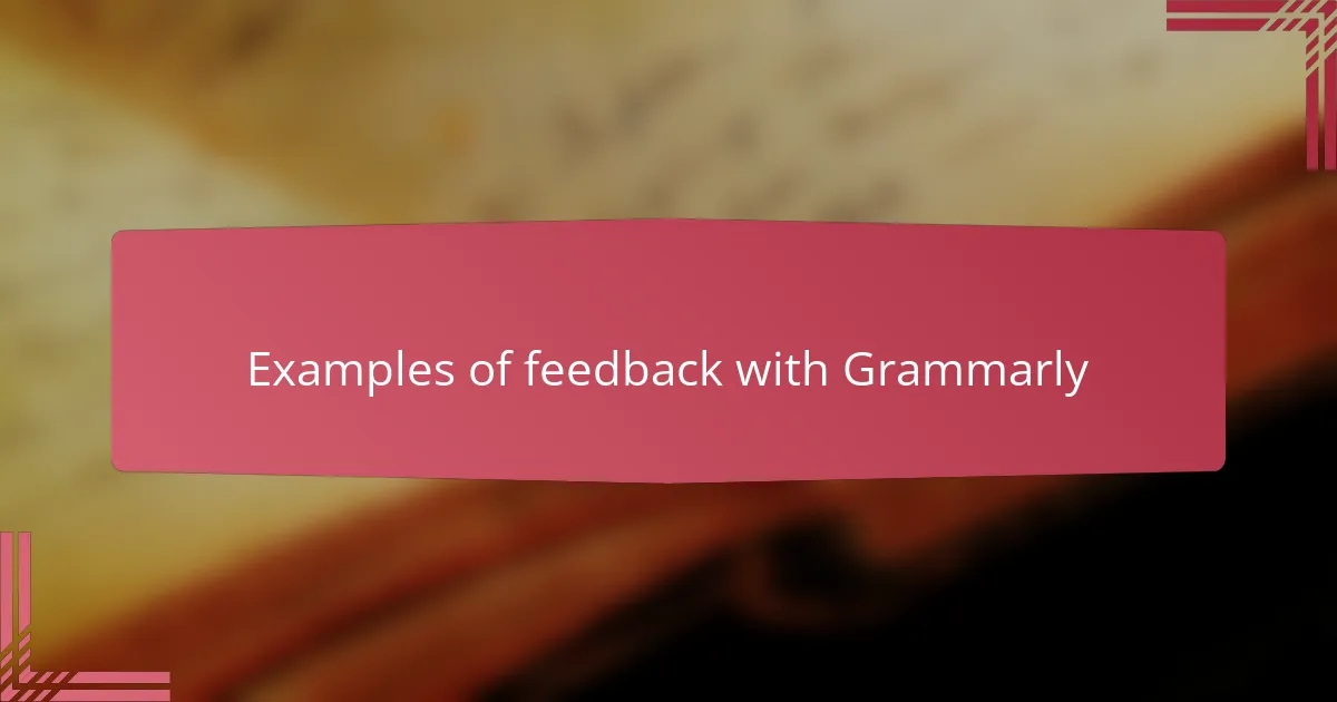 Examples of feedback with Grammarly