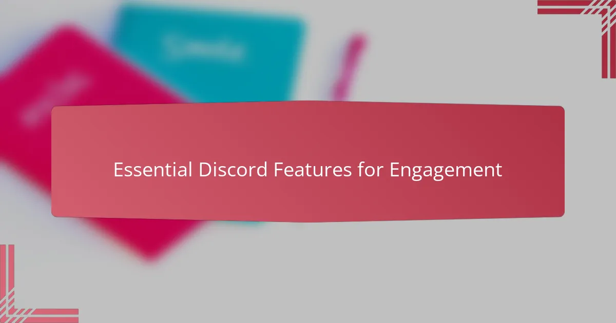 Essential Discord Features for Engagement