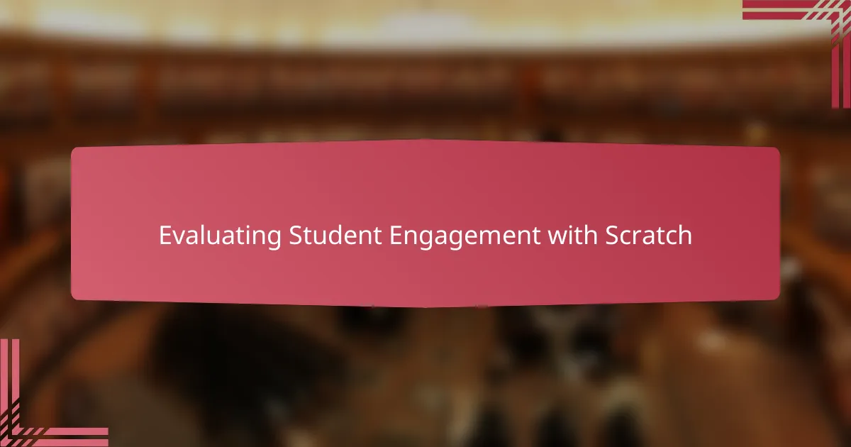 Evaluating Student Engagement with Scratch