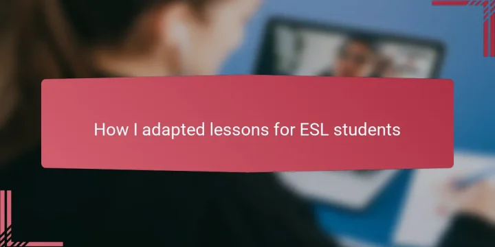 How I adapted lessons for ESL students