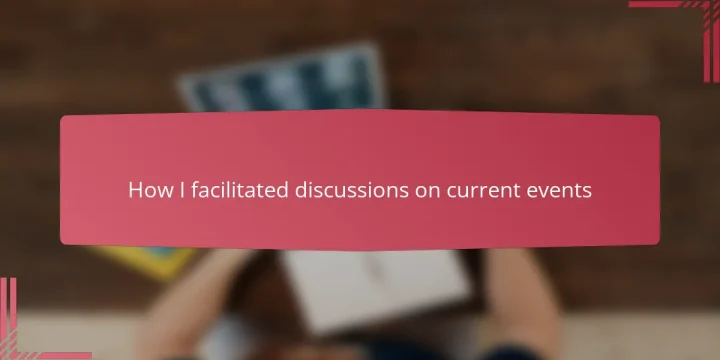 How I facilitated discussions on current events