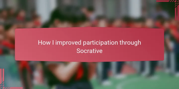 How I improved participation through Socrative