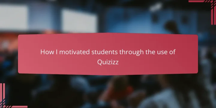 How I motivated students through the use of Quizizz
