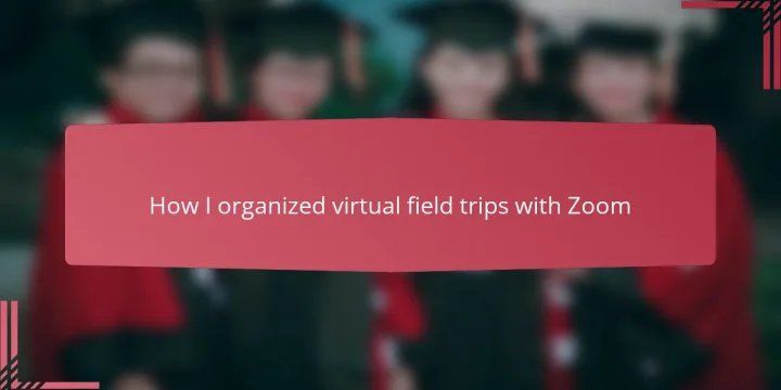 How I organized virtual field trips with Zoom