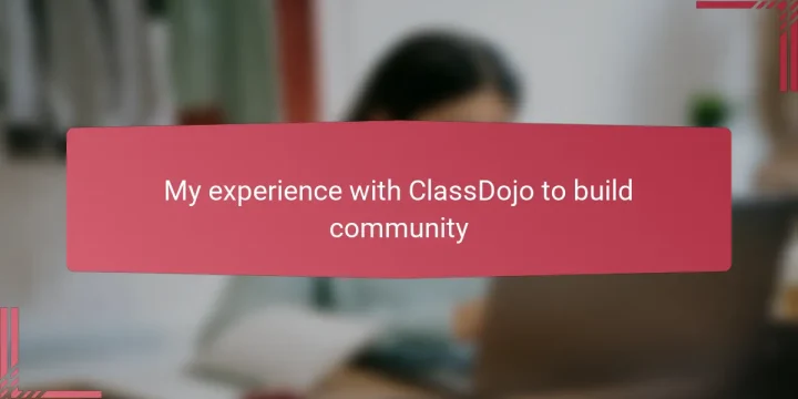 My experience with ClassDojo to build community