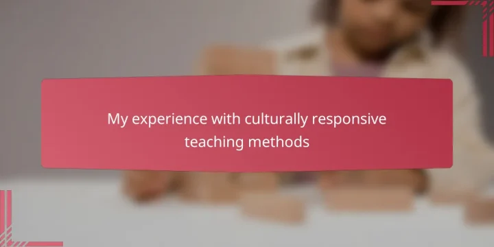 My experience with culturally responsive teaching methods