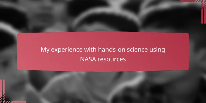 My experience with hands-on science using NASA resources