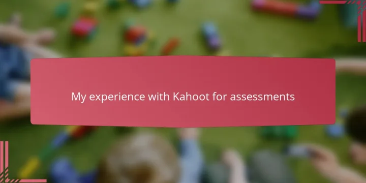 My experience with Kahoot for assessments