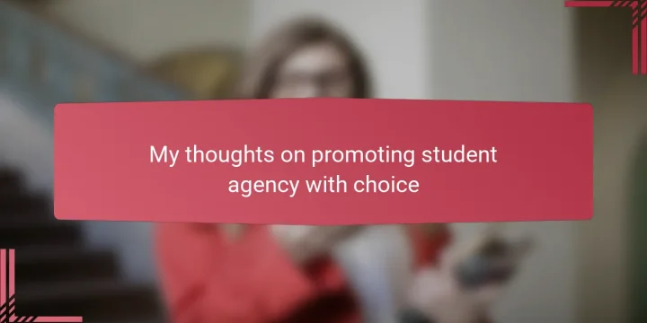My thoughts on promoting student agency with choice