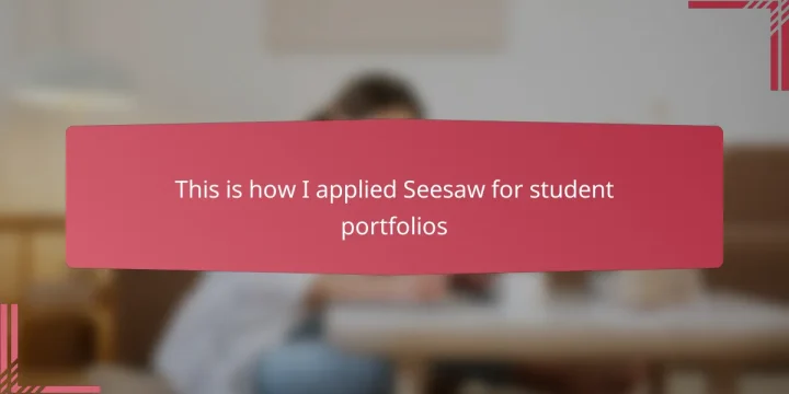 This is how I applied Seesaw for student portfolios