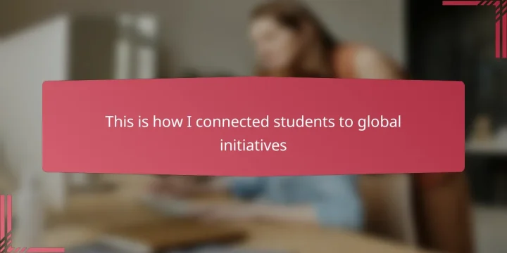 This is how I connected students to global initiatives