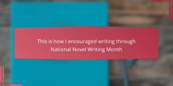This is how I encouraged writing through National Novel Writing Month