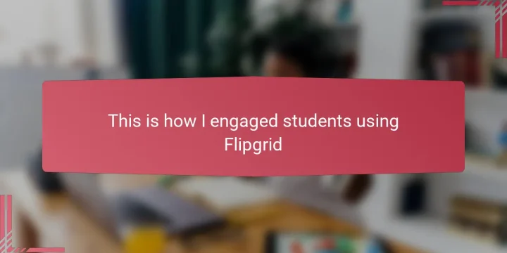 This is how I engaged students using Flipgrid