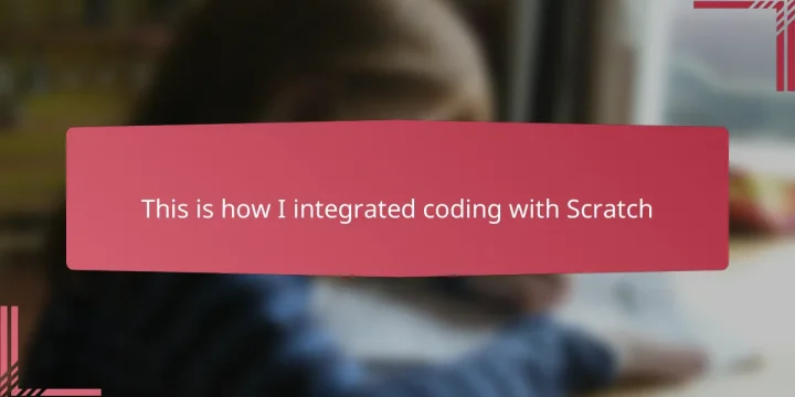 This is how I integrated coding with Scratch
