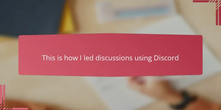 This is how I led discussions using Discord