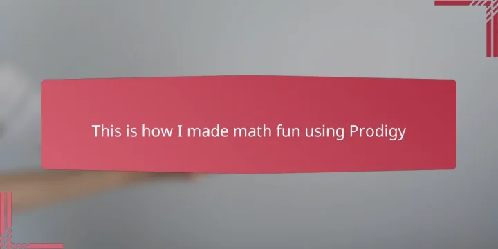 This is how I made math fun using Prodigy
