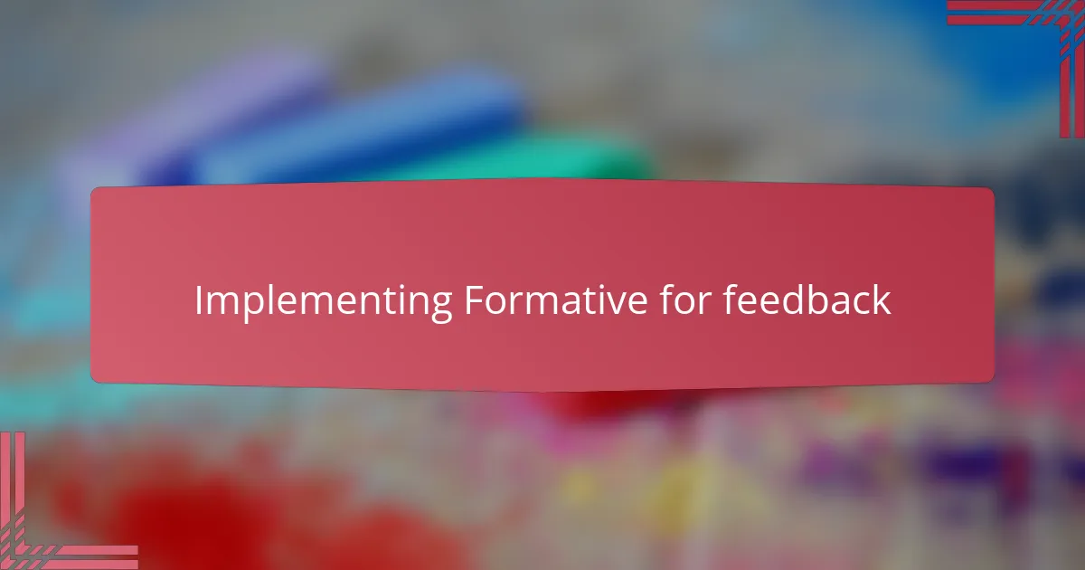 Implementing Formative for feedback