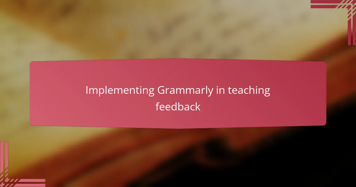 Implementing Grammarly in teaching feedback