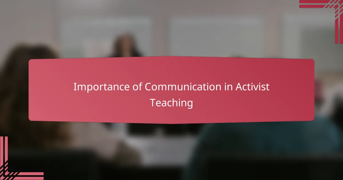 Importance of Communication in Activist Teaching