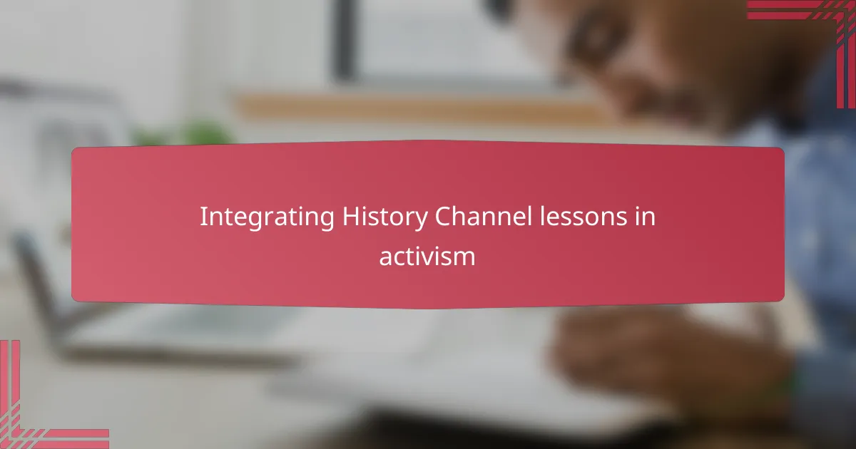 Integrating History Channel lessons in activism
