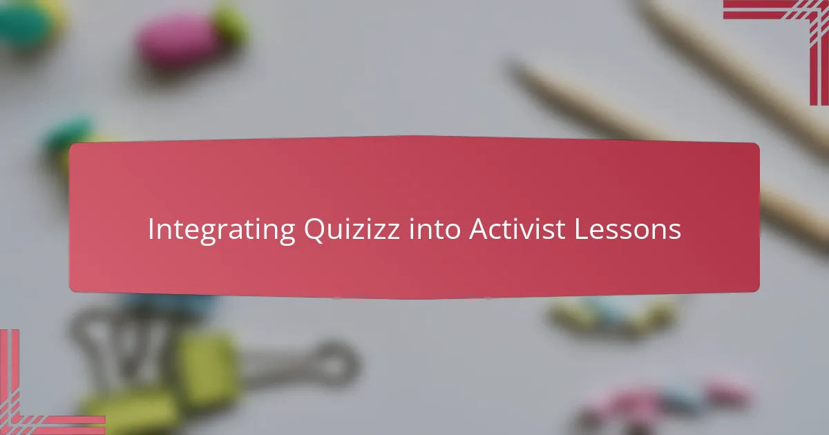 Integrating Quizizz into Activist Lessons