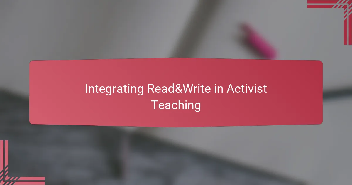 Integrating Read&Write in Activist Teaching