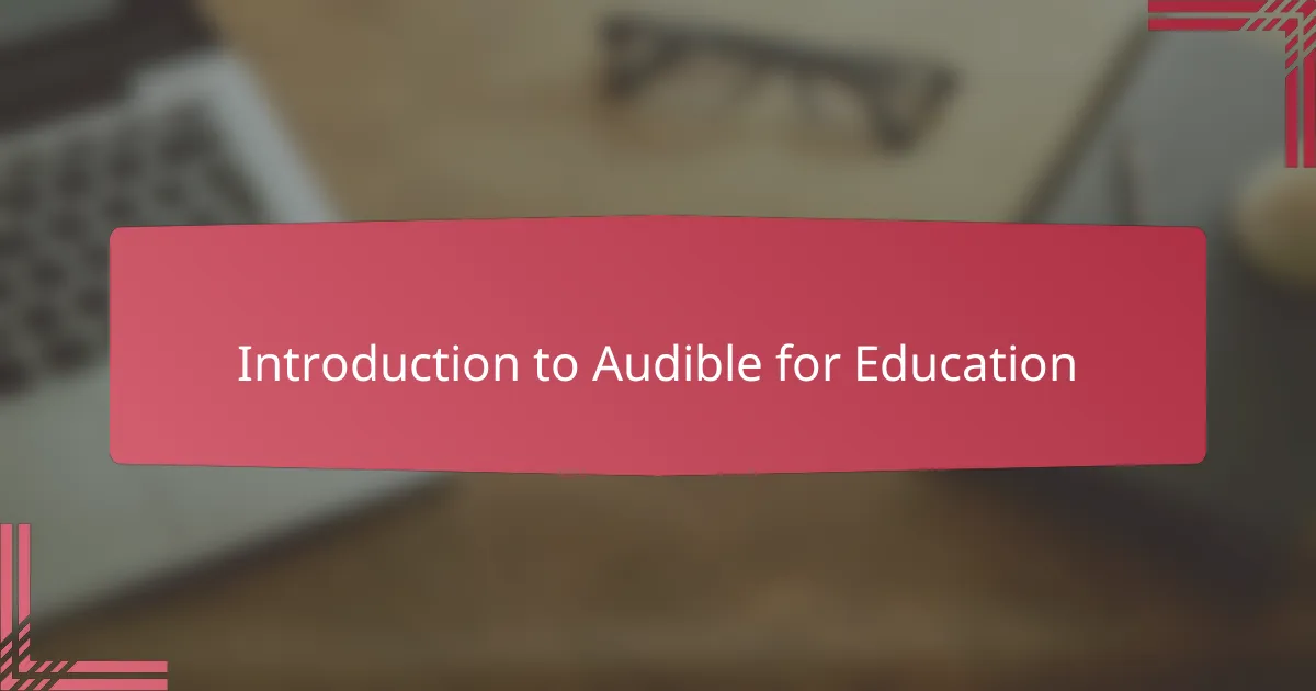 Introduction to Audible for Education