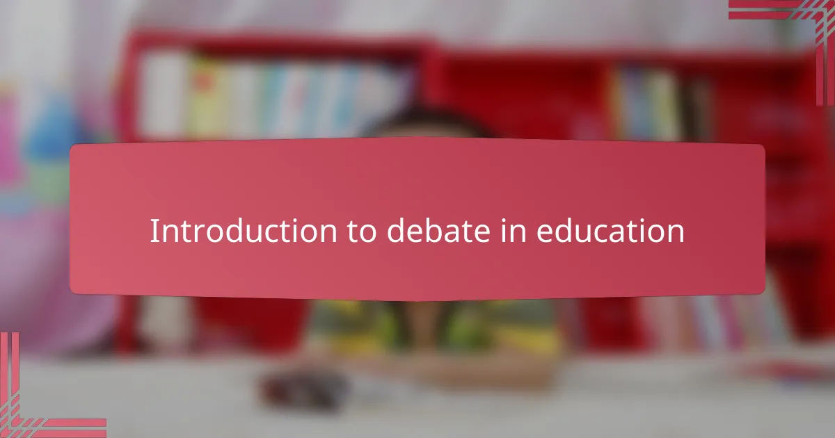 Introduction to debate in education