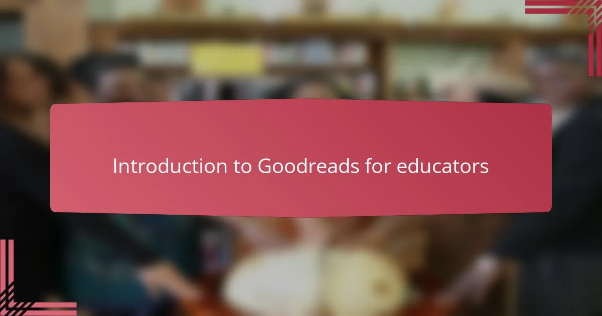 Introduction to Goodreads for educators