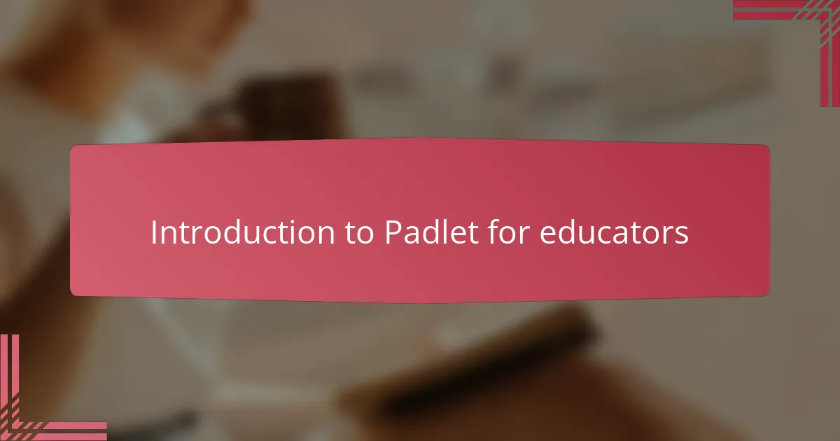 Introduction to Padlet for educators