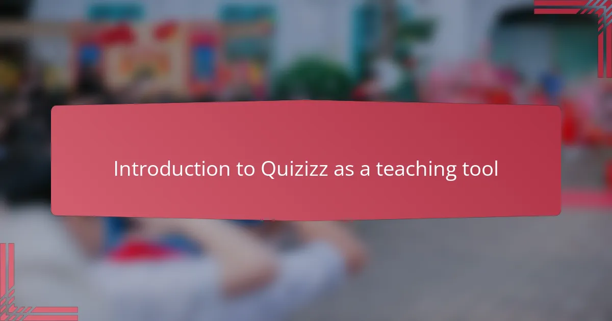 Introduction to Quizizz as a teaching tool
