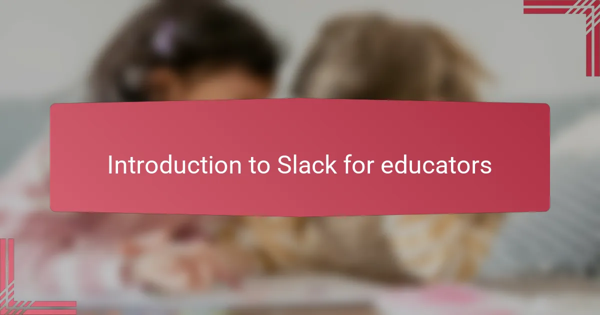 Introduction to Slack for educators