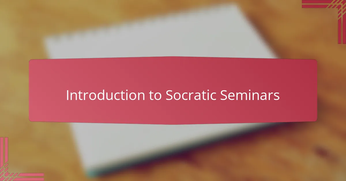 Introduction to Socratic Seminars