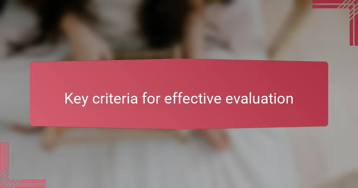 Key criteria for effective evaluation