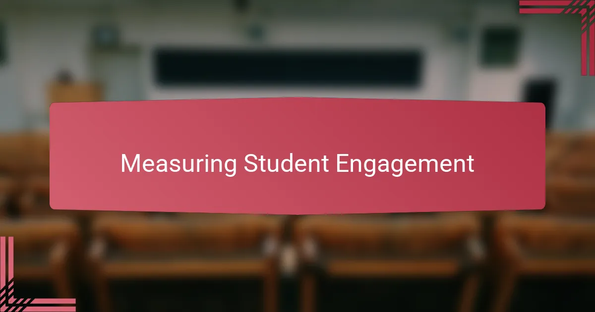 Measuring Student Engagement
