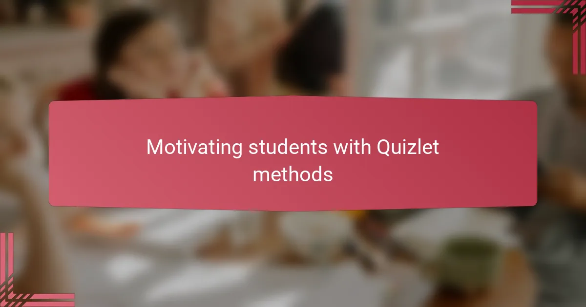Motivating students with Quizlet methods
