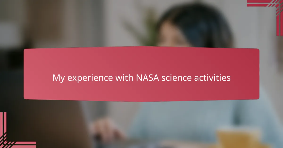 My experience with NASA science activities