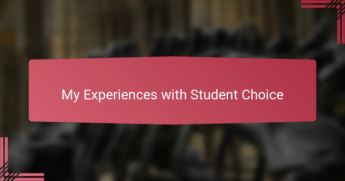 My Experiences with Student Choice