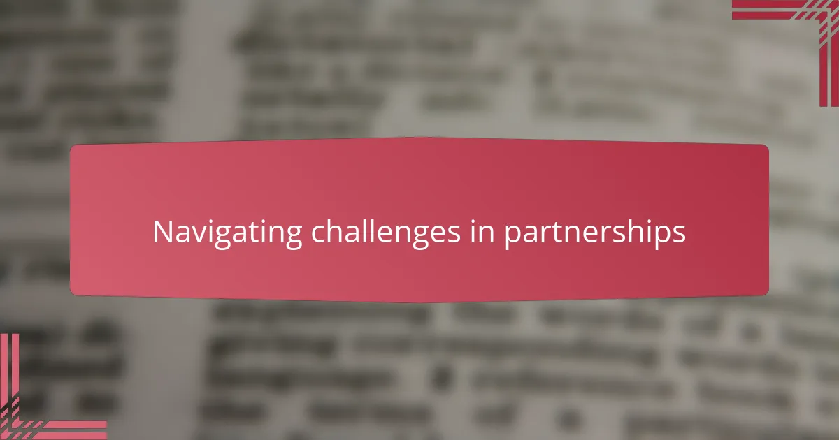 Navigating challenges in partnerships